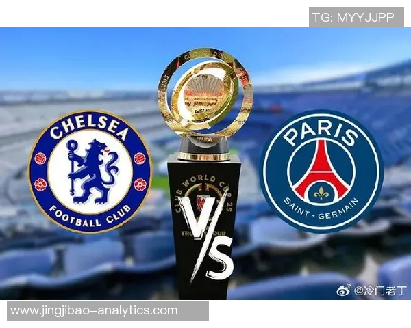 切尔西主场狂胜巴黎圣日耳曼五球大捷引发全场沸腾